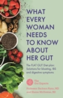 What Every Woman Needs to Know About Her Gut : The FLAT GUT Diet Plan - Book