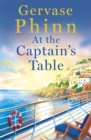 At the Captain's Table : Sail away with the heartwarming new novel from bestseller Gervase Phinn - Book