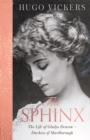 The Sphinx : The Life of Gladys Deacon   Duchess of Marlborough - eBook