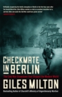 Checkmate in Berlin : The Cold War Showdown That Shaped the Modern World - Book