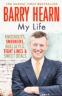 Barry Hearn: My Life : Knockouts, Snookers, Bullseyes, Tight Lines and Sweet Deals - eBook