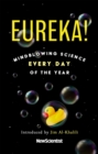 Eureka! : Mindblowing Science Every Day of the Year - Book