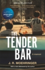 The Tender Bar : Now a Major Film Directed by George Clooney and Starring Ben Affleck - Book