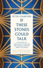 If These Stones Could Talk : The History of Christianity in Britain and Ireland through Twenty Buildings - eBook