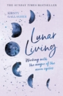 Lunar Living : The Sunday Times Bestseller - eBook