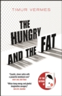 The Hungry and the Fat : A bold new satire by the author of LOOK WHO'S BACK - eBook