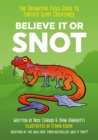Believe It or Snot : The Definitive Field Guide to Earth's Slimy Creatures - eBook