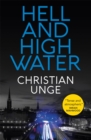 Hell and High Water : A blistering Swedish crime thriller, with the most original heroine you'll meet this year - eBook