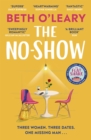 The No-Show : The instant Sunday Times bestseller, the utterly heart-warming new novel from the author of The Flatshare - eBook