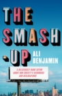 The Smash-Up : a delicious satire from a breakout voice in literary fiction - eBook