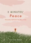 2 Minutes' Peace : Everyday Self-Care for Busy Lives - Book