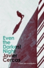 Even the Darkest Night : A Terra Alta Investigation - Book