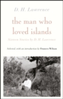 The Man Who Loved Islands: Sixteen Stories (riverrun editions) by D H Lawrence - Book