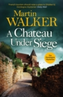 A Chateau Under Siege : a riveting murder mystery set in rural France - eBook