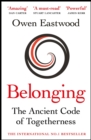 Belonging : The Ancient Code of Togetherness: The book that inspired the England football team - Book