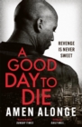 A Good Day to Die - Book