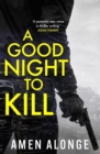 A Good Night to Kill : a Pretty Boy Novel (2) - Book