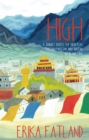 High : A Journey Across the Himalayas Through Pakistan, India, Bhutan, Nepal and China - eBook