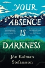 Your Absence is Darkness - Book