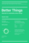 Better Things : Materials for Sustainable Product Design - eBook