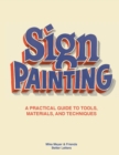 Sign Painting : A practical guide to tools, materials, techniques - eBook