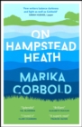 On Hampstead Heath : A delightfully sharp and witty comedy of errors - Book