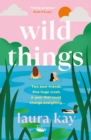 Wild Things : the perfect friends-to-lovers story of self-discovery - Book