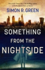 Something from the Nightside : Nightside Book 1 - Book