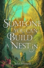 Someone You Can Build a Nest in : A cosy fantasy as sweet as love and as dark as night - Book
