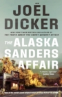 The Alaska Sanders Affair : The sequel to the worldwide phenomenon THE TRUTH ABOUT THE HARRY QUEBERT AFFAIR - Book