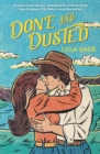Done and Dusted : The must-read, small-town romance and TikTok sensation! - Book