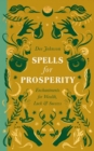 Spells for Prosperity : Enchantments for Wealth, Luck and Success - eBook