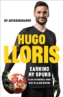 Earning My Spurs: A Life in Football from Nice to LA and Beyond : My Autobiography - Book