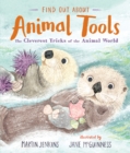 Find Out About ... Animal Tools : The Cleverest Tricks of the Animal World - Book