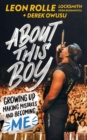 About This Boy: Growing up, making mistakes and becoming me - Book