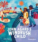 John Agard's Windrush Child - Book