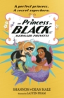 The Princess in Black and the Mermaid Princess - Book