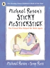 Michael Rosen's Sticky McStickstick: The Friend Who Helped Me Walk Again - Book