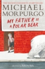 My Father Is a Polar Bear - Book