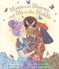 Mama and Mummy and Me in the Middle - Book