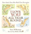 I Love You All Year Round: Four Classic Guess How Much I Love You Stories - Book