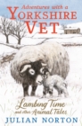 Adventures with a Yorkshire Vet: Lambing Time and Other Animal Tales - Book