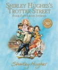 Shirley Hughes's Trotter Street: Four Favourite Stories - Book