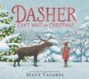 Dasher Can't Wait for Christmas - eBook