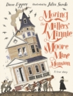 Moving the Millers' Minnie Moore Mine Mansion: A True Story - Book