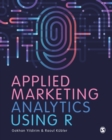 Applied Marketing Analytics Using R - eBook