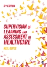 Supervision of Learning and Assessment in Healthcare - eBook
