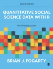 Quantitative Social Science Data with R : An Introduction - eBook