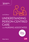 Understanding Person-Centred Care for Nursing Associates - Book