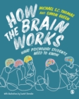 How the Brain Works : What Psychology Students Need to Know - eBook
